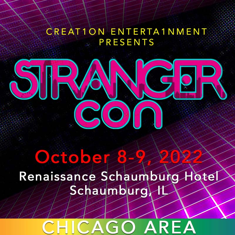 Creation Entertainment presents STRANGER CON a salute to the TV series